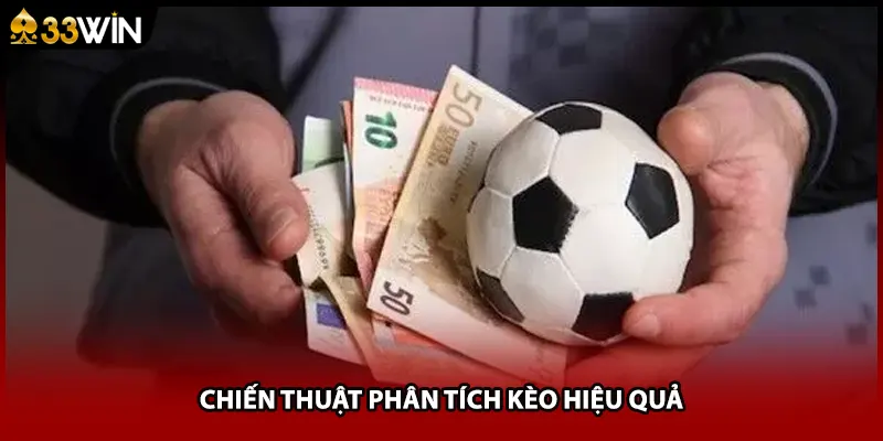 Chiến thuật phân tích kèo hiệu quả